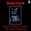 Underlord (CAN) : Black Storms of Chaos